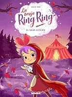 La bruja Ring Ring 3. El gran rescate (Spanish Edition) 8424674588 Book Cover