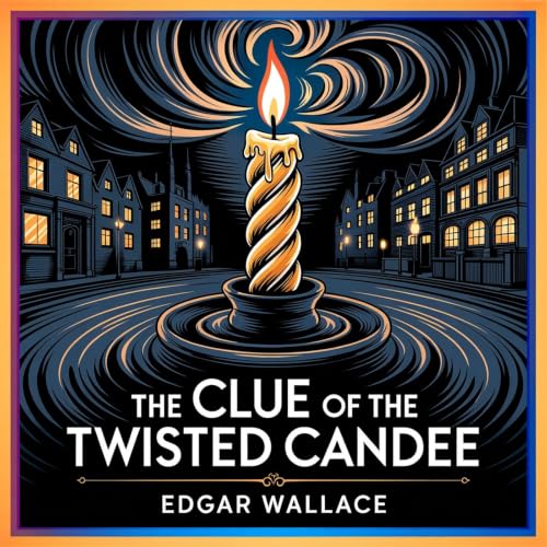 『The Clue of the Twisted Candle: London Detective Mystery』のカバーアート