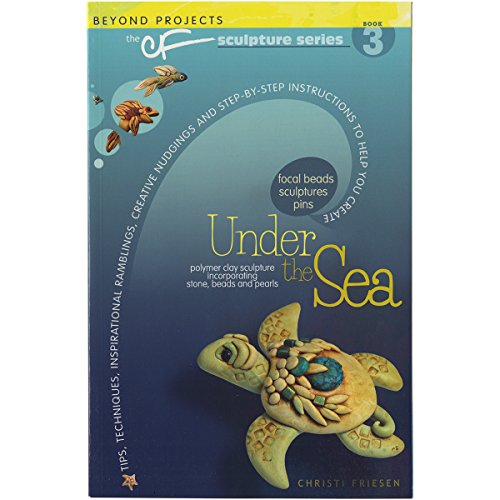 Under the Sea: Beyond Projects: The CF Sculpture Series Book 3