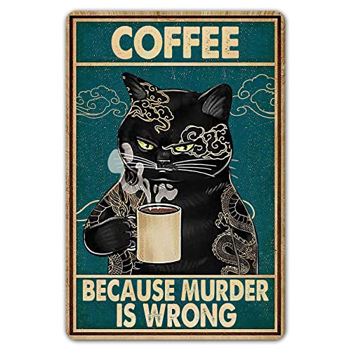 AHEMOLY Vintage Kitchen Wall Decor, Funny Cat Coffee Signs Metal Tin, Retro Because Murder Is Wrong Art Poster, Home Bar Decorations 8x12 Inch