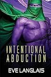 Intentional Abduction: Alien Abduction Series