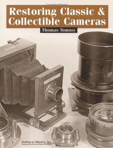 Restoring Classic & Collectable Cameras Restoring Classic & Collectable Cameras
