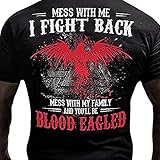 Mess With Me I Fight Back Mess With My Family And You'll Be Blood Eagled, Ragnar Lothbrok Vikings Quote, Norse, Valhalla, Funny Sarcasm Saying, Adult Humor T-Shirt, Long Sleeve, Sweatshirt, Hoodie