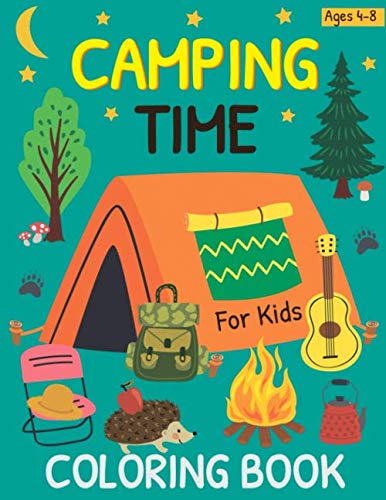 Camping Time Coloring Book for Kids Ages 4-8: 30 Cheerful Art Activities (Coloring is Fun)