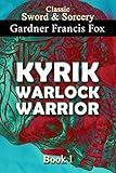 fox warrior stuhl  Kyrik: Warlock Warrior Book #1 (Kyrik Sword & Sorcery) (English Edition)