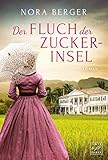 Der Fluch der Zuckerinsel - Nora Berger 