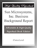 Sun Microsystems, Inc. Business Background Report