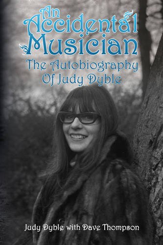 An Accidental Musician: The Autobiography Of Judy Dyble