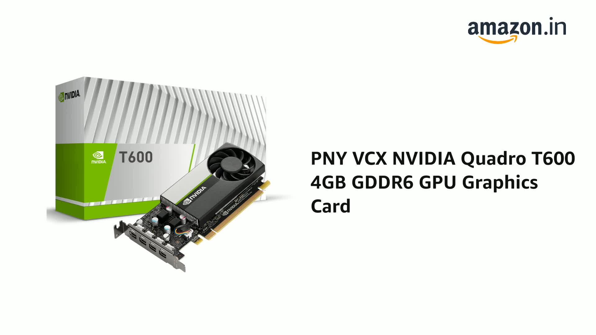 Amazon.in: Buy PNY VCX NVIDIA Quadro T600 4GB GDDR6 GPU Graphics