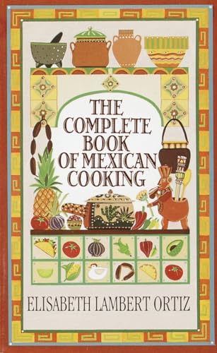 Complete Book of Mexican Cooking: A Cookbook 0345325591 Book Cover