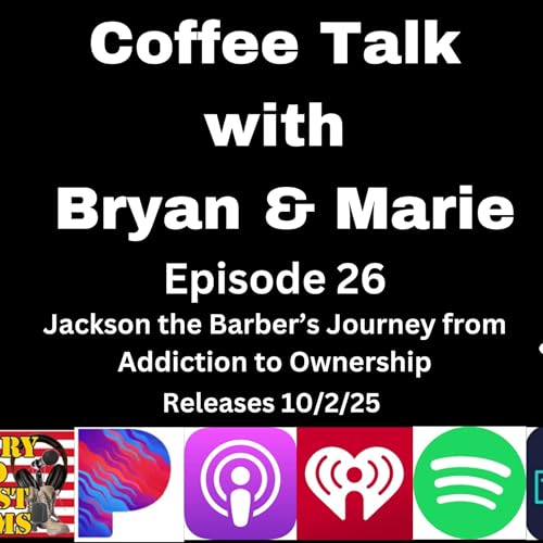 Episode 26- Coffee Talk-Jackson the Barber&rsquo;s Journey from Addiction to Ownership Podcast Por  arte de portada