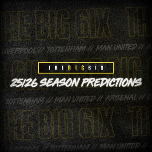 『PREMIER LEAGUE 25/26 PREVIEW & PREDICTIONS! | The Big 6ix』のカバーアート