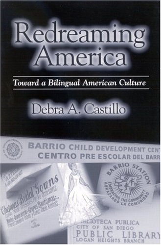 Redreaming America: Toward a Bilingual American Culture (SUNY series in Latin American and Iberian Thought and Culture)      Kindle Edition