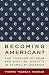 Becoming American?: The Forging of Arab and Muslim Identity in Pluralist America