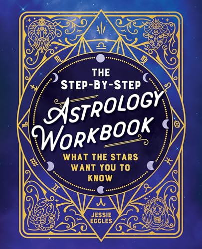 The Step-by-Step Astrology Workbook: What the Stars Want You to Know - image 1