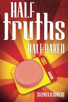 Paperback Half Truths Half Baked Book