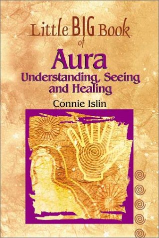 Little Big Book of Aura: Understanding, Seeing and Healing Islin, Connie