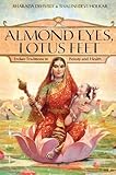 Almond Eyes, Lotus Feet: Indian Traditions in Beauty and Health