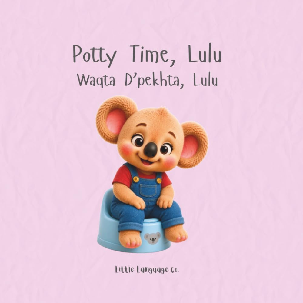 Potty Time, Lulu: A Bilingual Chaldean Potty Training Book for Toddler (Routines With Lulu | Chaldean (Eastern Aramaic))