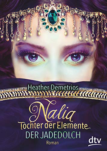 Nalia, Tochter der Elemente - Der Jadedolch: Roman