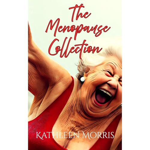 The Menopause Collection Audiolibro Por Kathleen Morris arte de portada