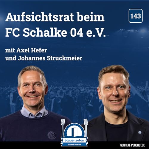 Aufsichtsrat beim FC Schalke 04 e.V. mit Axel Hefer und Johannes Struckmeier