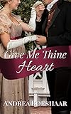 Give Me Thine Heart: A Novella (English Edition) Give Me Thine Heart: A Novella (English Edition)