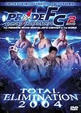 Pride Fighting Championships: Total Elimination 2004 [DVD]