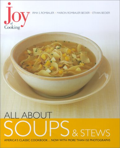 Joy of Cooking: All About Soups and Stews      Hardcover – Bargain Price, October 25, 2000
