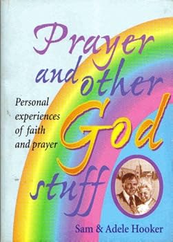Paperback Prayer and Other God Stuff : Personal Experiences of Faith and Prayer Book