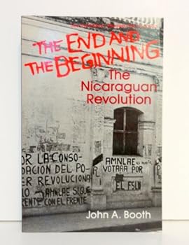 Paperback The End and the Beginning: The Nicaraguan Revolution--Second Edition, Revised and Updated Book