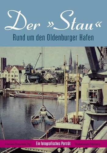 Preisvergleich Produktbild Der Stau: Rund um den Oldenburger Hafen