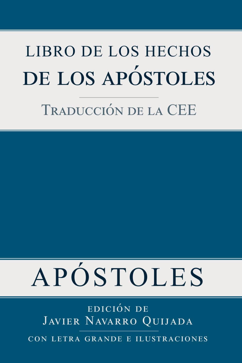 Libro de los Hechos de los Apóstoles: con letra grande e ilustraciones