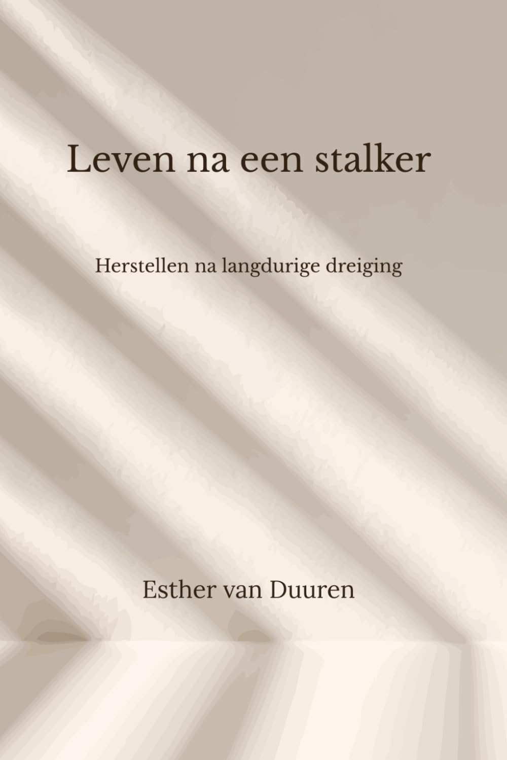 Leven na een stalker: Herstellen na langdurige dreiging