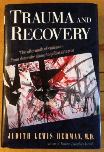 Trauma and Recovery: The Aftermath of Violence ... B00HQ19UFW Book Cover