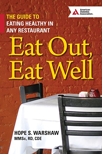 6. Eat Out, Eat Well: The Guide To Eating Healthy In Any Restaurant