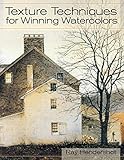 Texture Techniques for Winning Watercolors