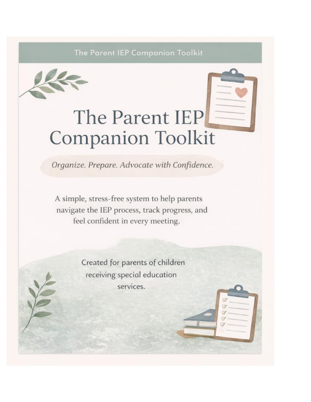 The Parent IEP Companion Toolkit: Meeting Prep, Notes, Goal Tracking & Communication Log for Special Education Parents