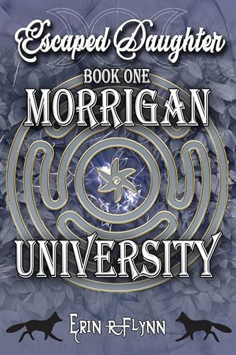Escaped Daughter (Morrigan University Book 1)
