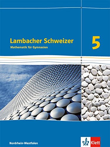 Lambacher Schweizer 5: Schülerbuch 5. Schuljahr (Lambacher Schweizer. Ausgabe für Nordrhein-Westfa