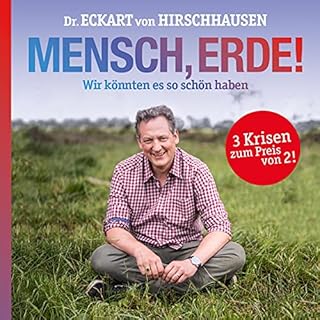 Mensch, Erde! Wir k&ouml;nnten es so sch&ouml;n haben Titelbild