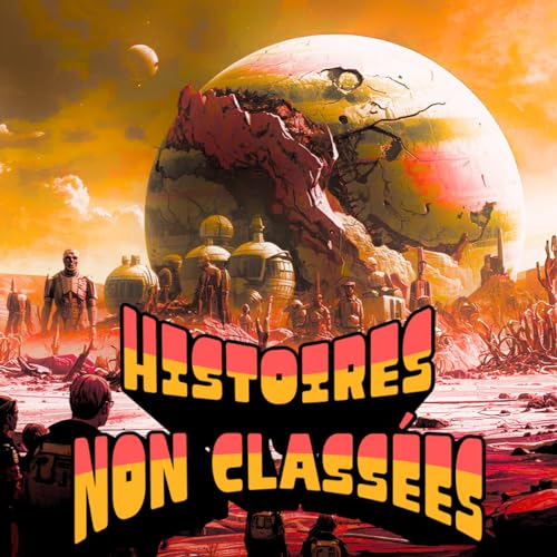 HISTOIRES NON CLASS&Eacute;ES cover art