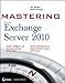 Mastering Microsoft Exchange Server 2010