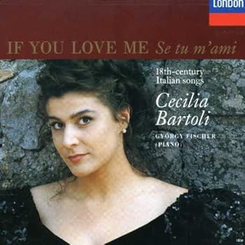 Cecilia Bartoli: If You Love Me / Se tu m'ami: 18th-century Italian songs
