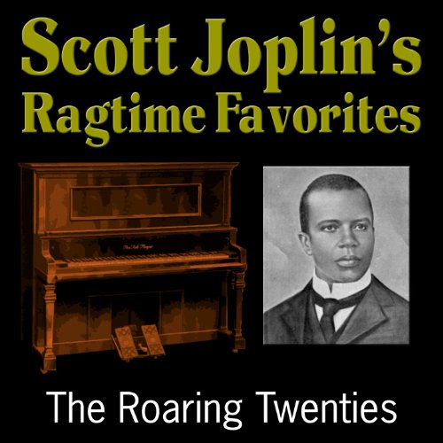 Play Scott Joplin's Ragtime Favorites by The Roaring Twenties on Amazon ...