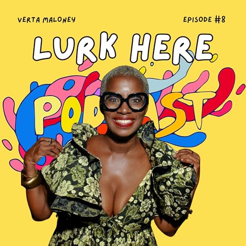 8: Lurk Here | Verta Maloney