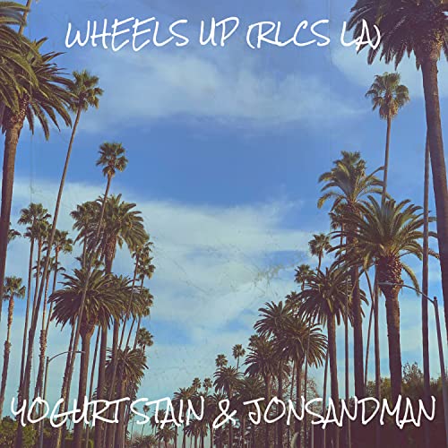  Wheels up (Rlcs La) [Explicit]