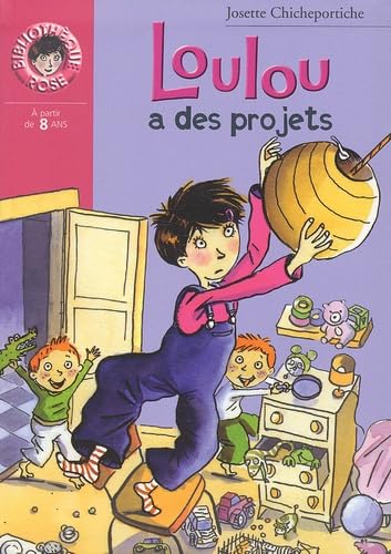LOULOU A DES PROJETS Chicheportiche, Josette