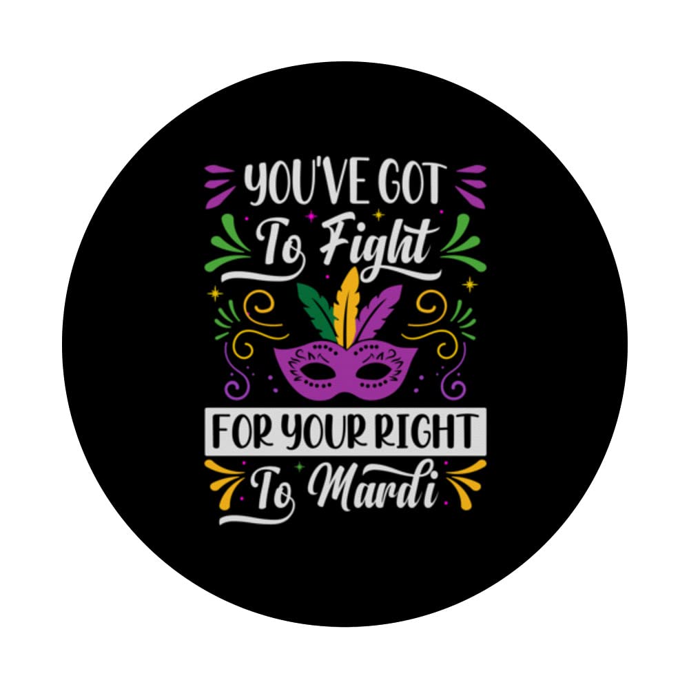 You've Got To Fight For Your Right To Mardi - Parade Party PopSockets Swappable PopGrip, Black - Image 3