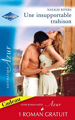 UNE INSUPPORTABLE TRAHISON-MILLIARDAIRE ...